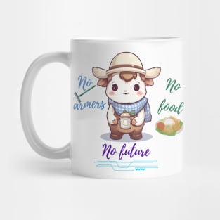 No Farmers No Cow No Food No Future Mug